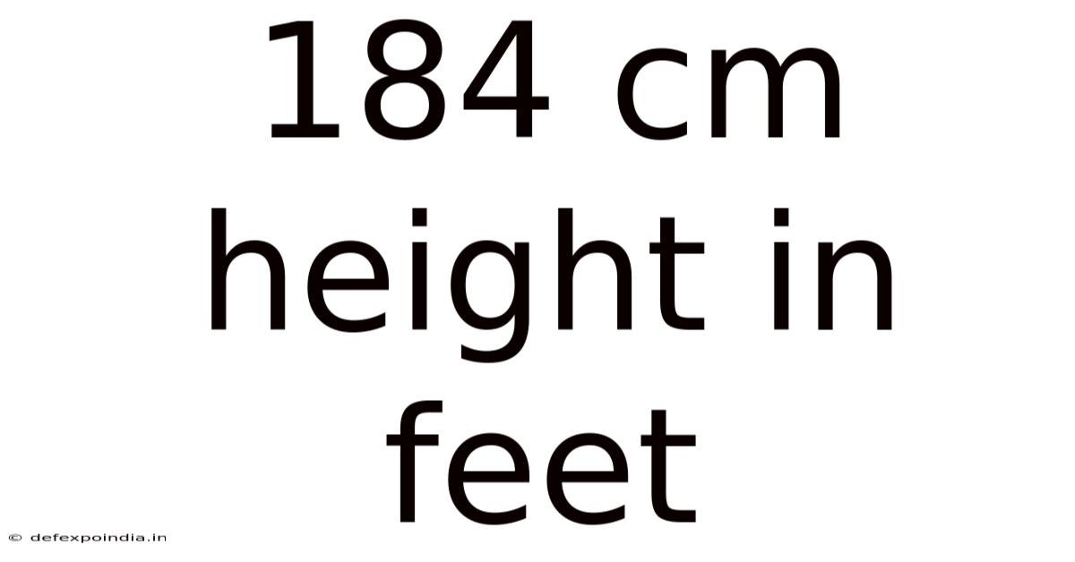 184 Cm Height In Feet