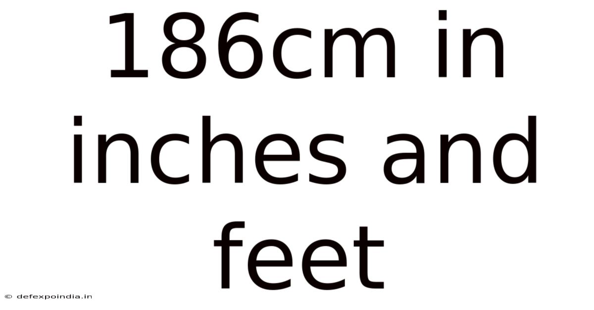 186cm In Inches And Feet