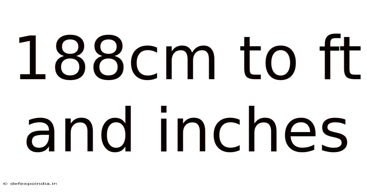 188cm To Ft And Inches