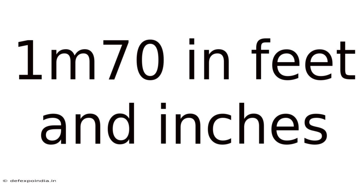 1m70 In Feet And Inches