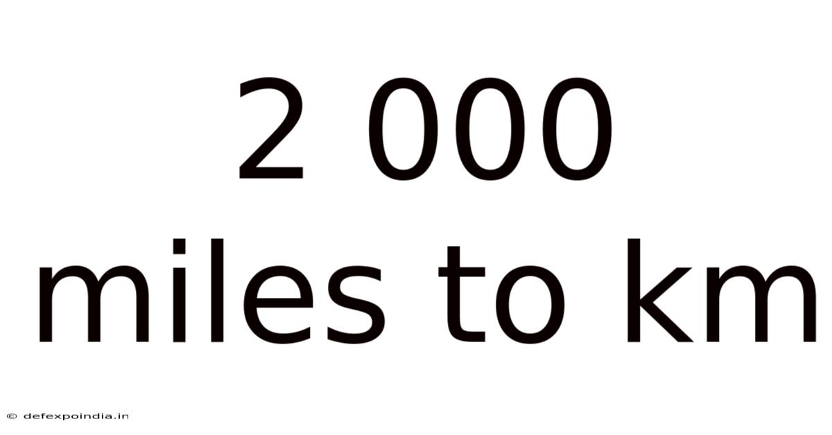 2 000 Miles To Km
