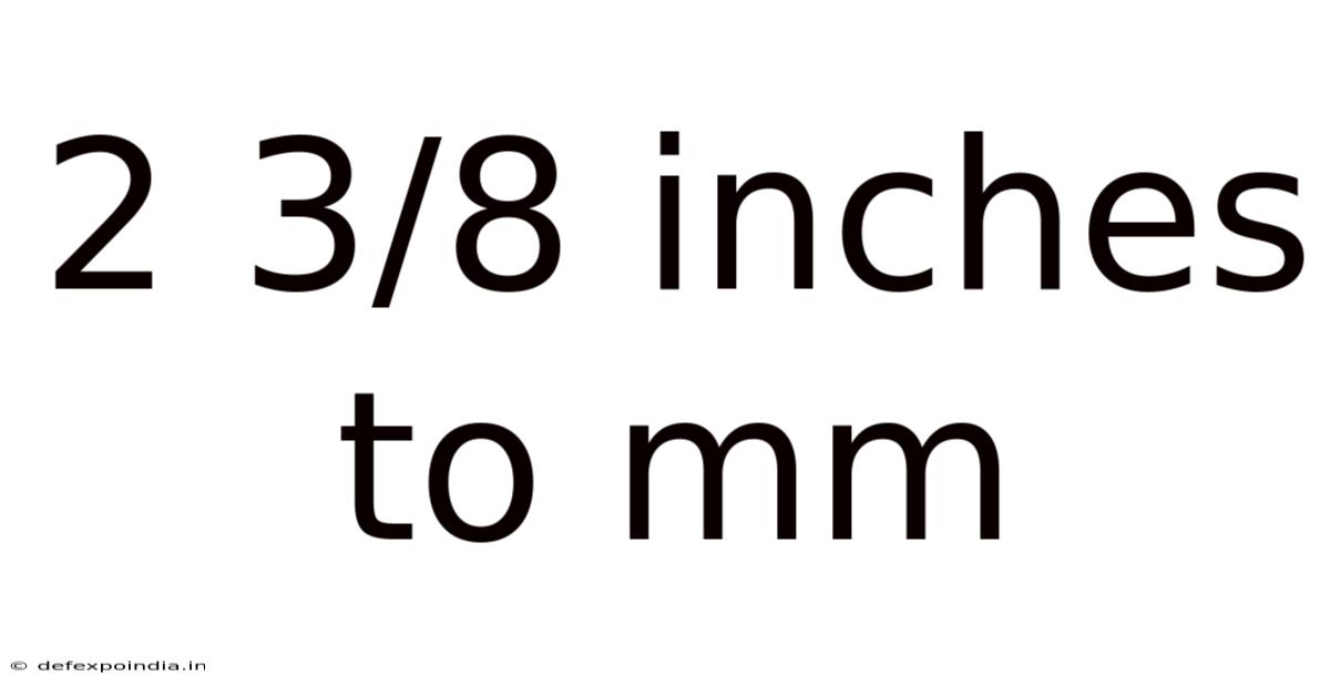2 3/8 Inches To Mm
