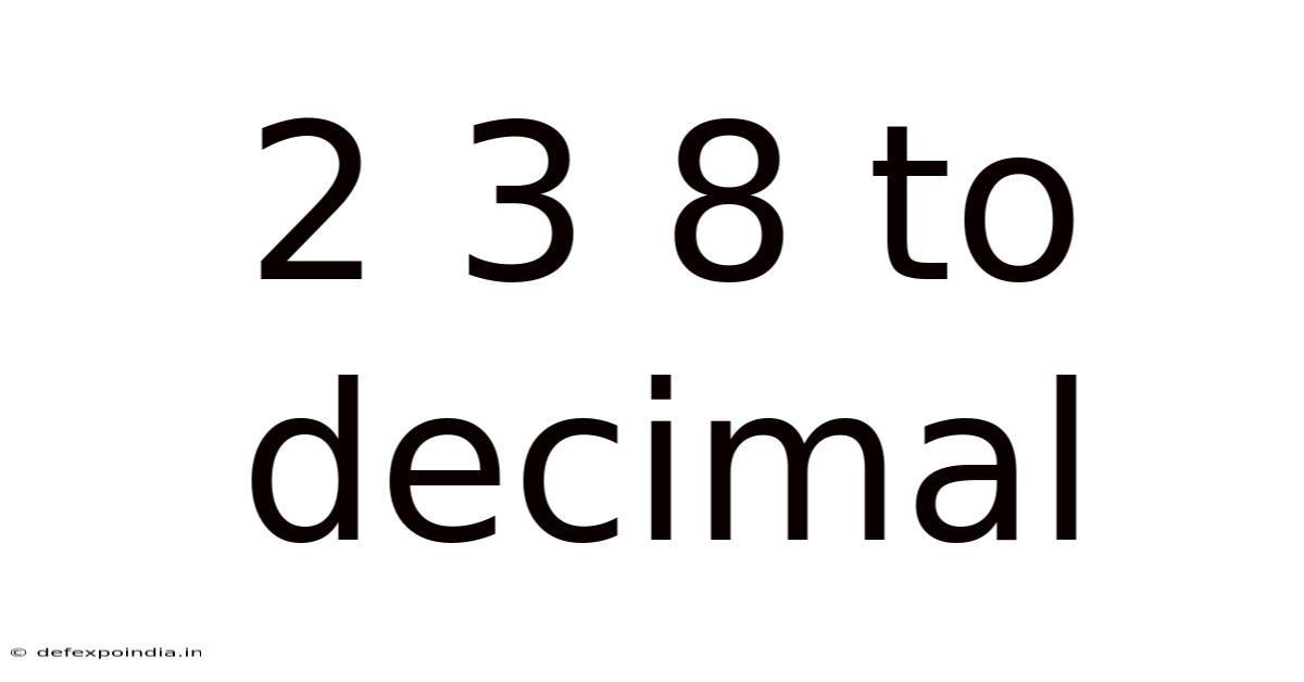 2 3 8 To Decimal