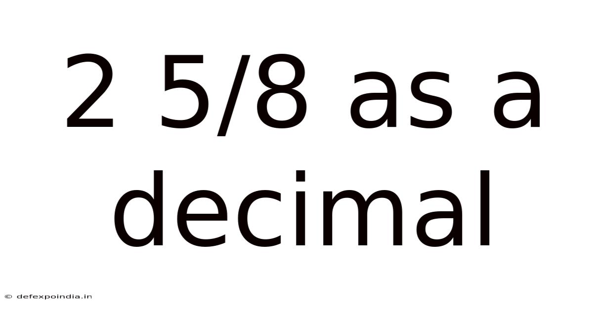 2 5/8 As A Decimal