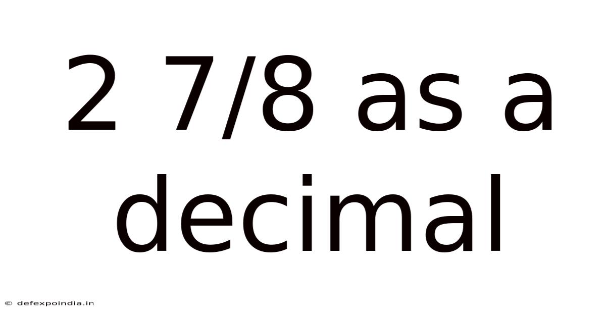 2 7/8 As A Decimal