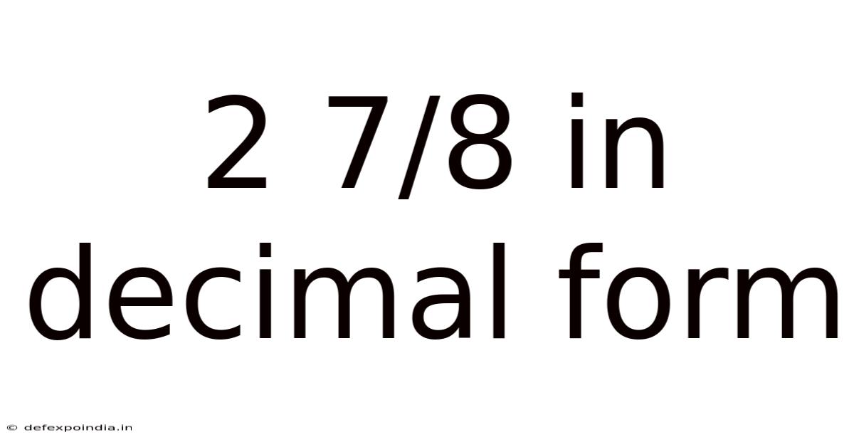2 7/8 In Decimal Form