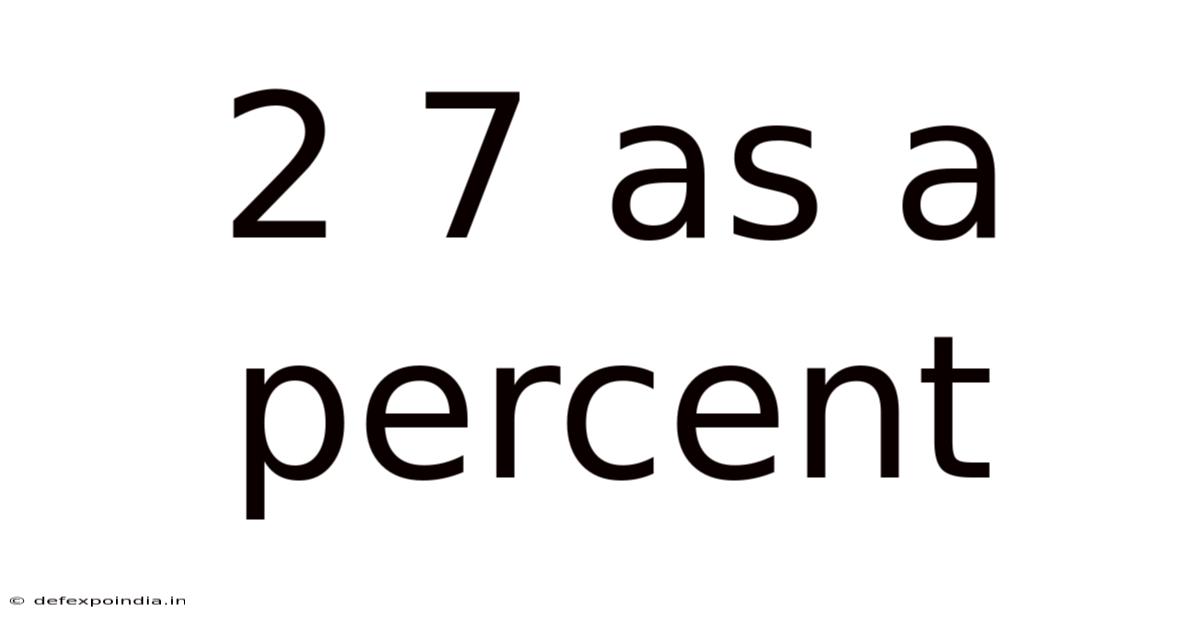 2 7 As A Percent