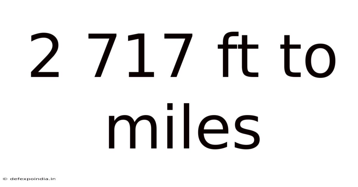 2 717 Ft To Miles