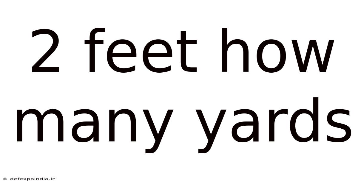 2 Feet How Many Yards