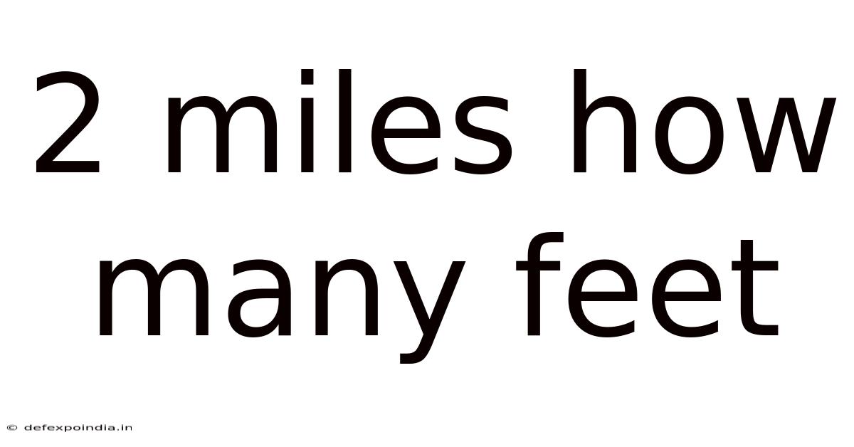 2 Miles How Many Feet