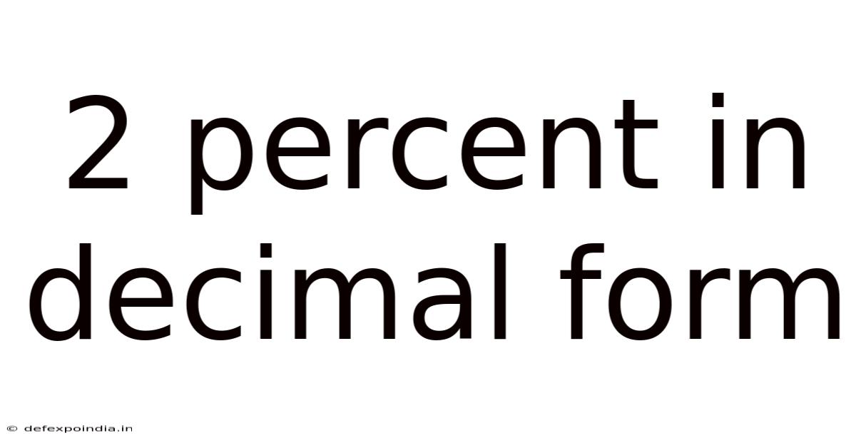 2 Percent In Decimal Form