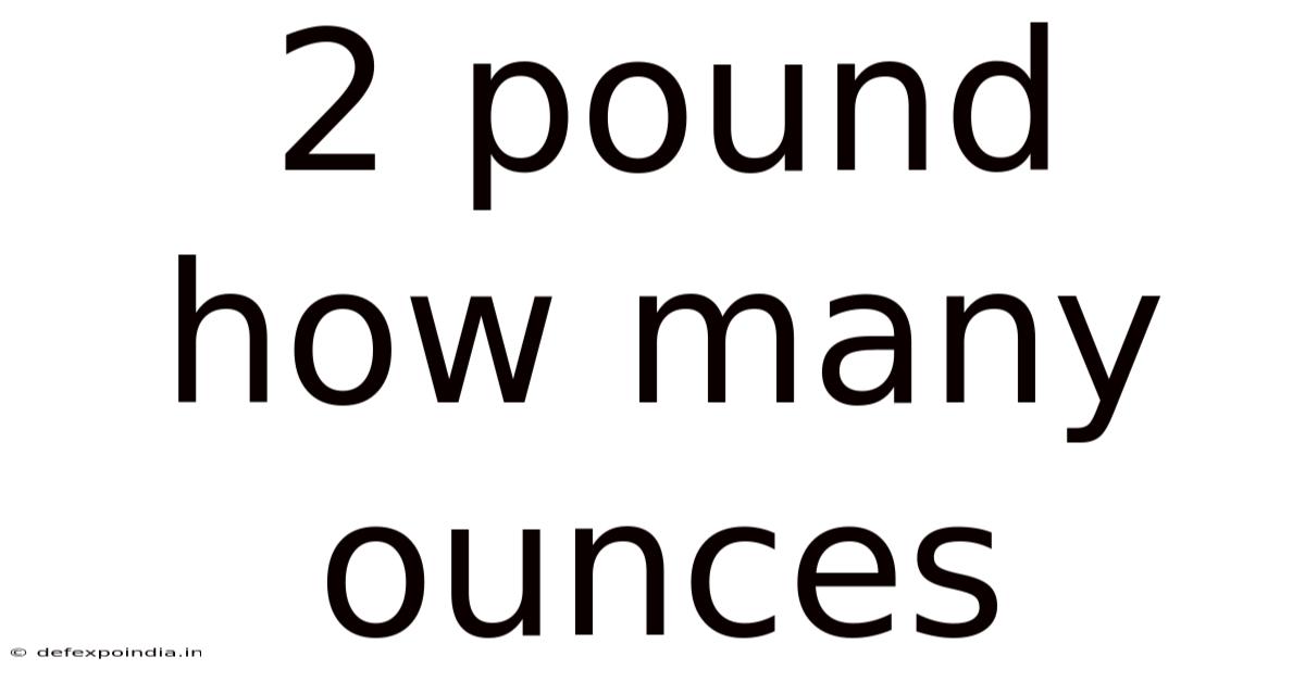 2 Pound How Many Ounces