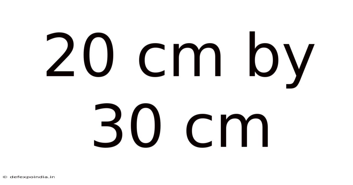 20 Cm By 30 Cm