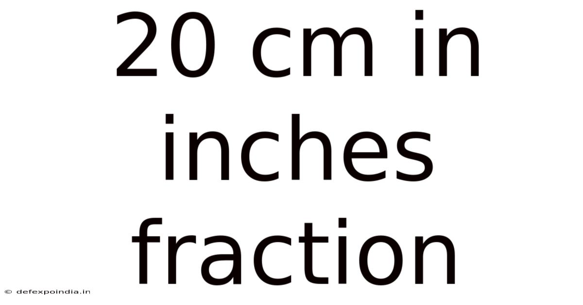 20 Cm In Inches Fraction
