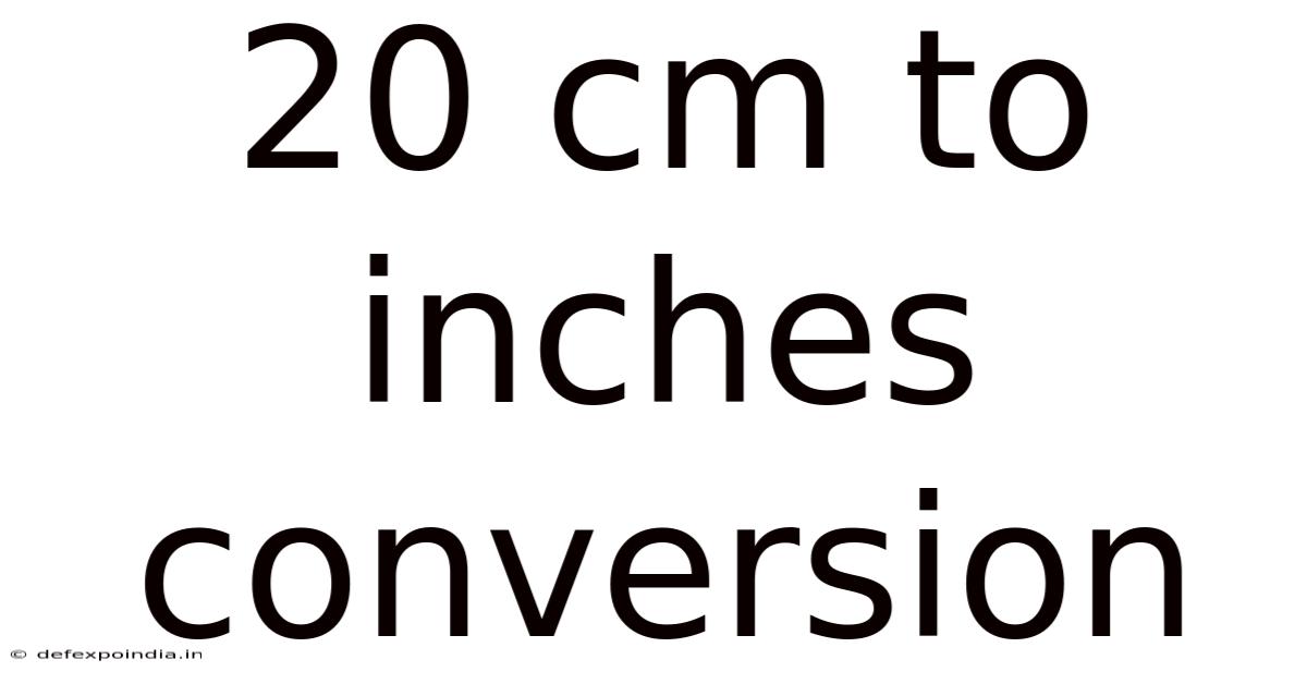 20 Cm To Inches Conversion