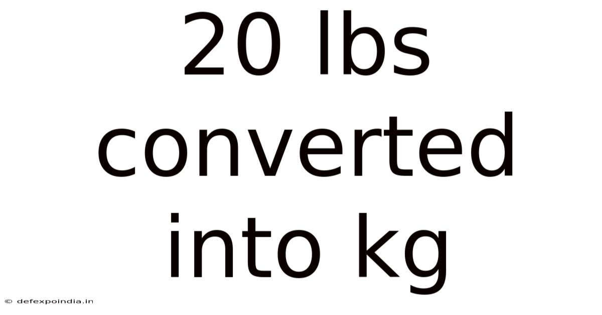 20 Lbs Converted Into Kg
