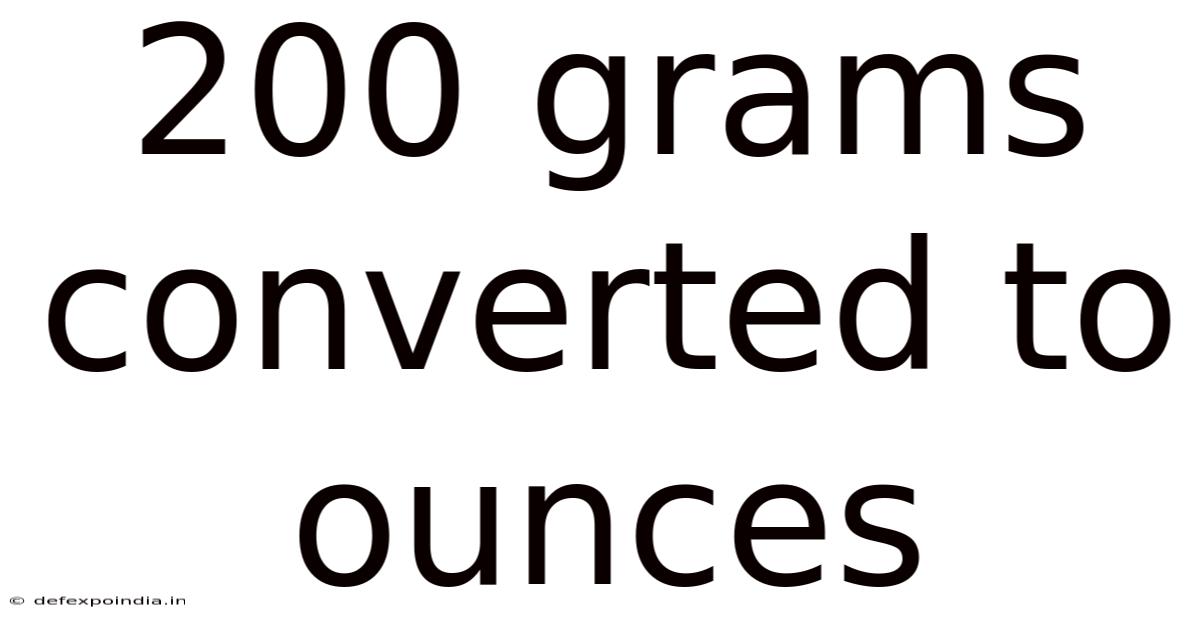 200 Grams Converted To Ounces