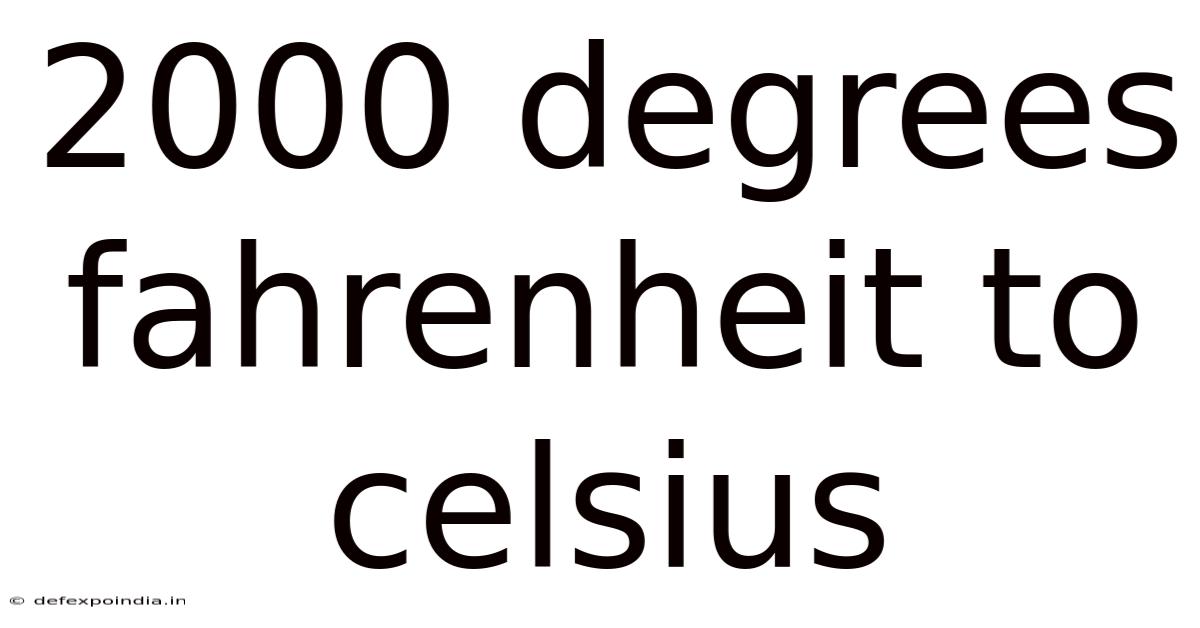 2000 Degrees Fahrenheit To Celsius