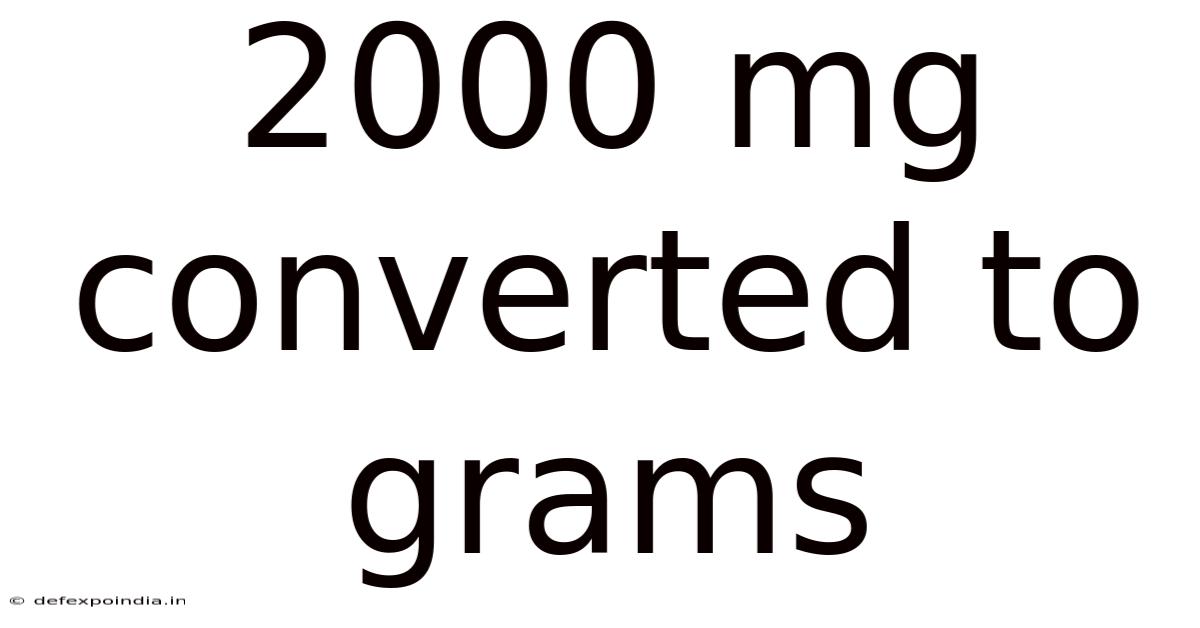 2000 Mg Converted To Grams