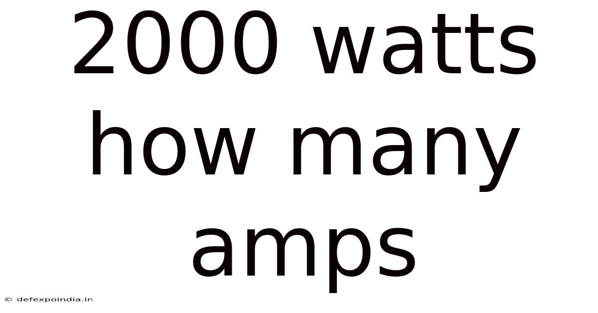 2000 Watts How Many Amps
