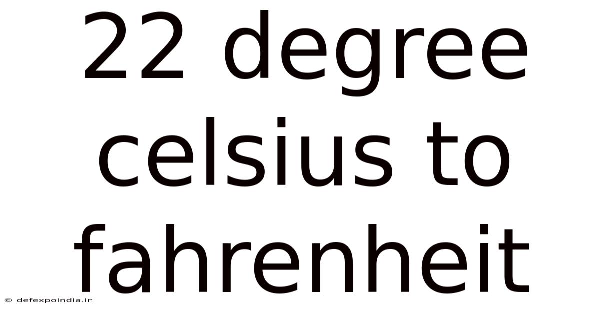 22 Degree Celsius To Fahrenheit