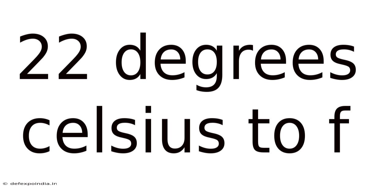 22 Degrees Celsius To F