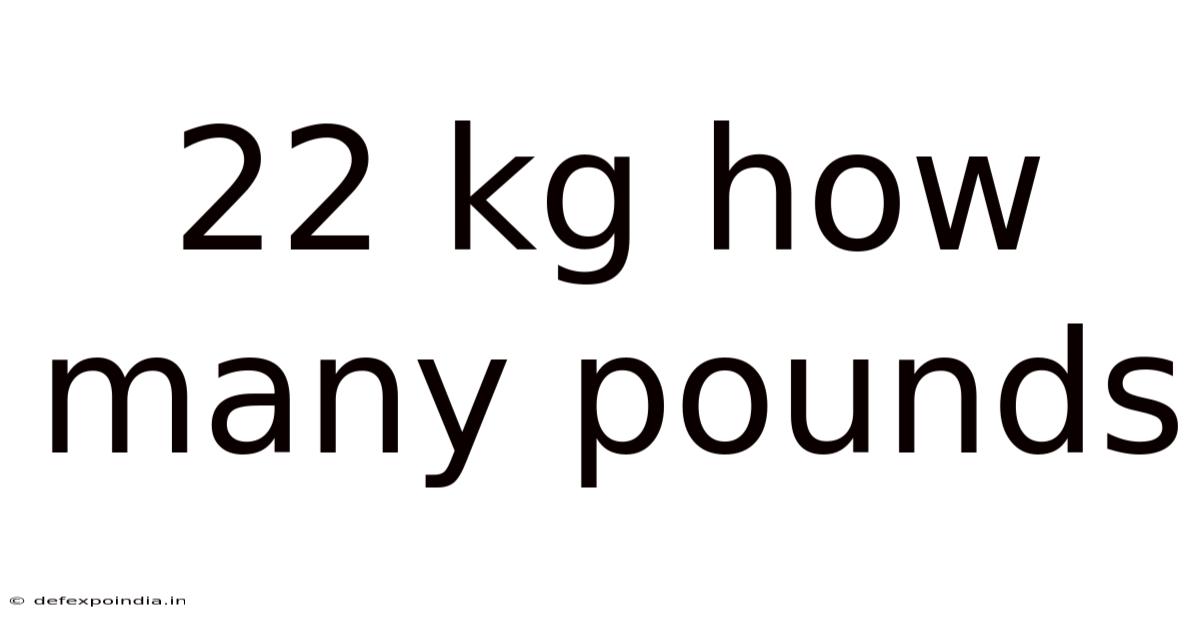 22 Kg How Many Pounds