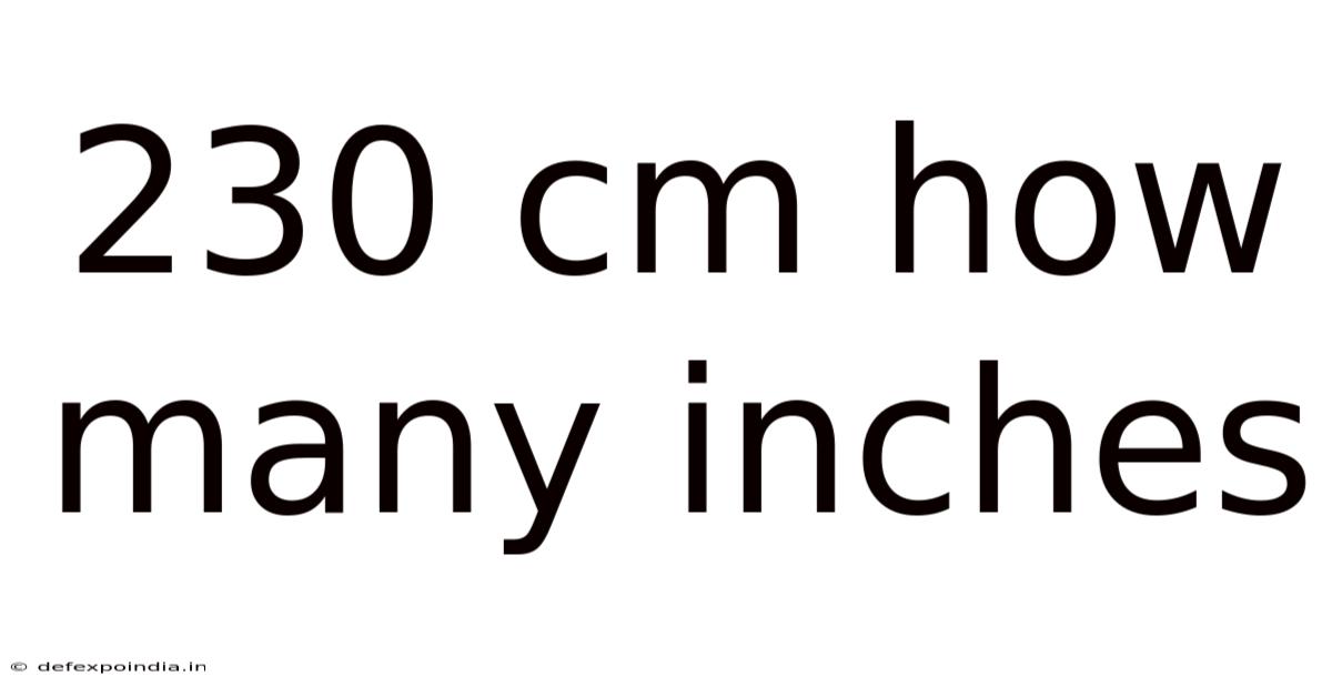 230 Cm How Many Inches