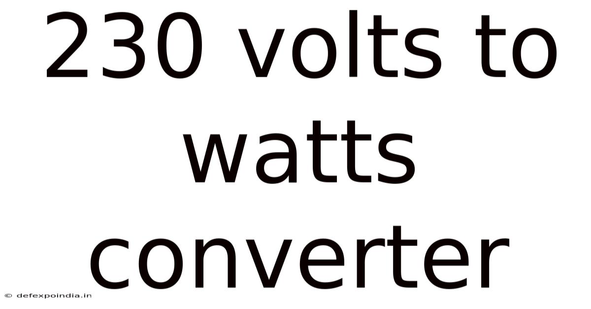 230 Volts To Watts Converter