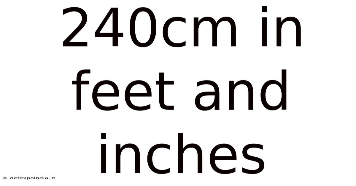 240cm In Feet And Inches