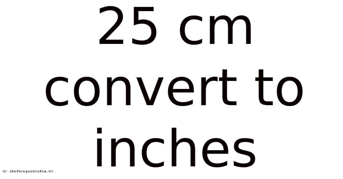 25 Cm Convert To Inches
