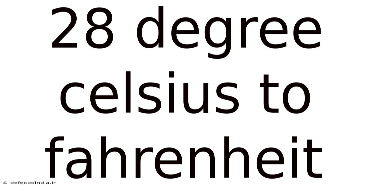 28 Degree Celsius To Fahrenheit