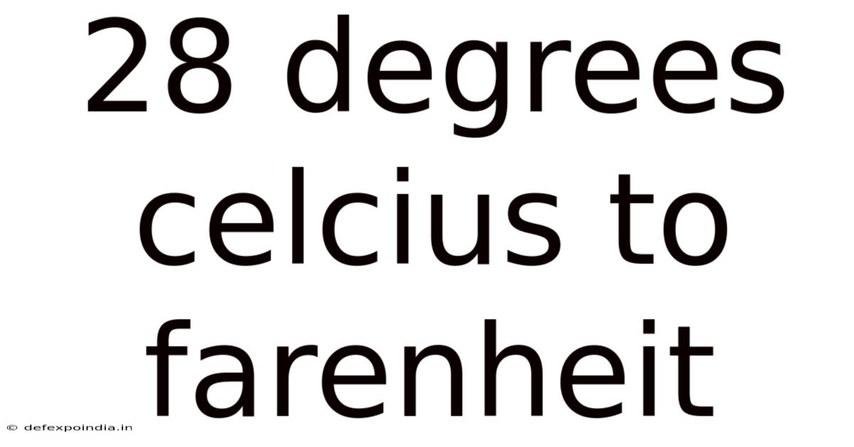 28 Degrees Celcius To Farenheit