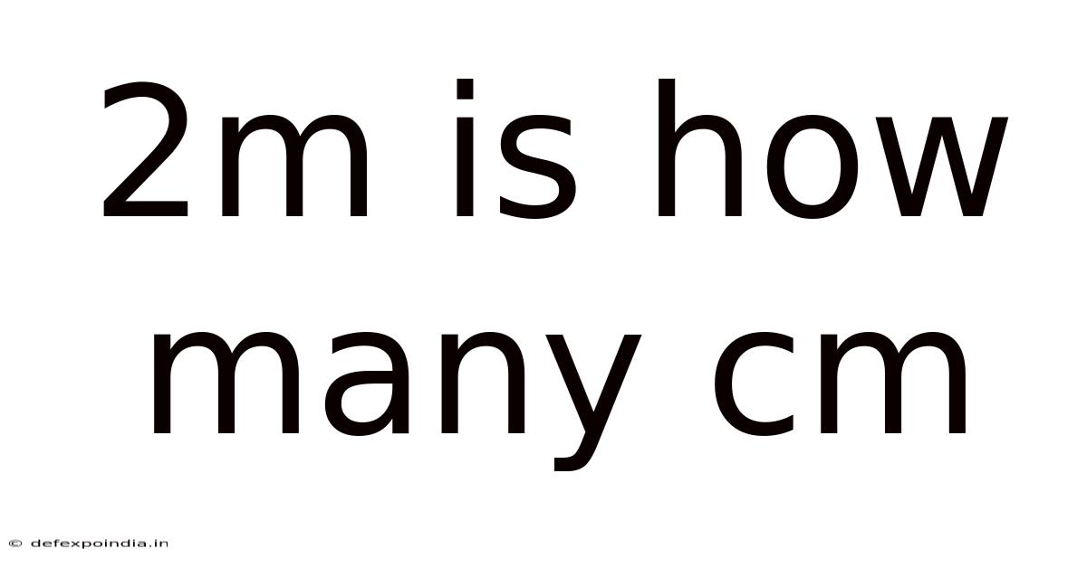2m Is How Many Cm