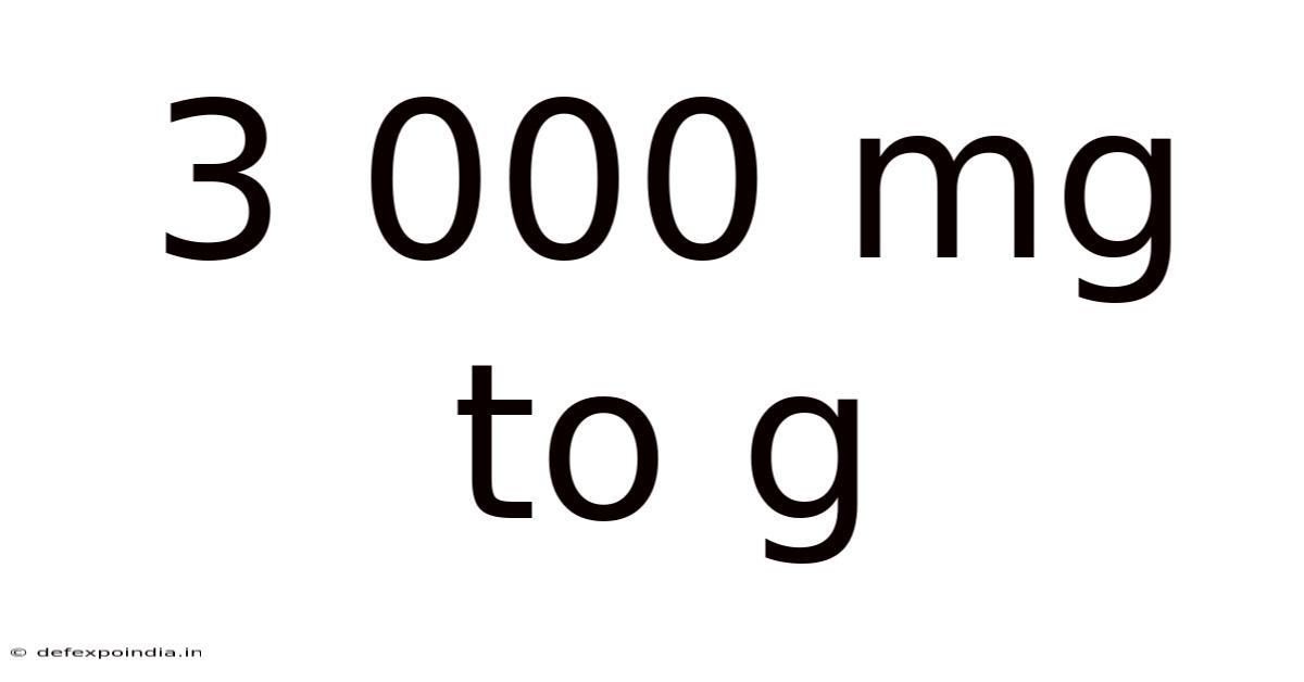 3 000 Mg To G