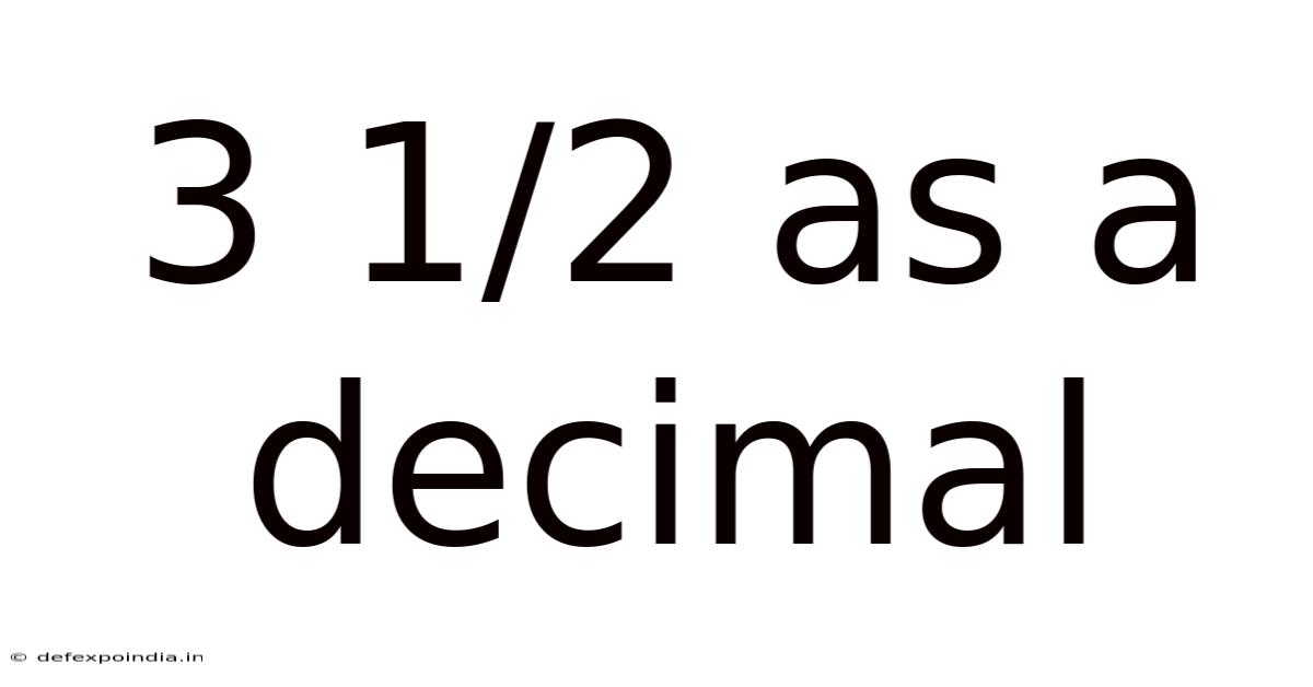 3 1/2 As A Decimal