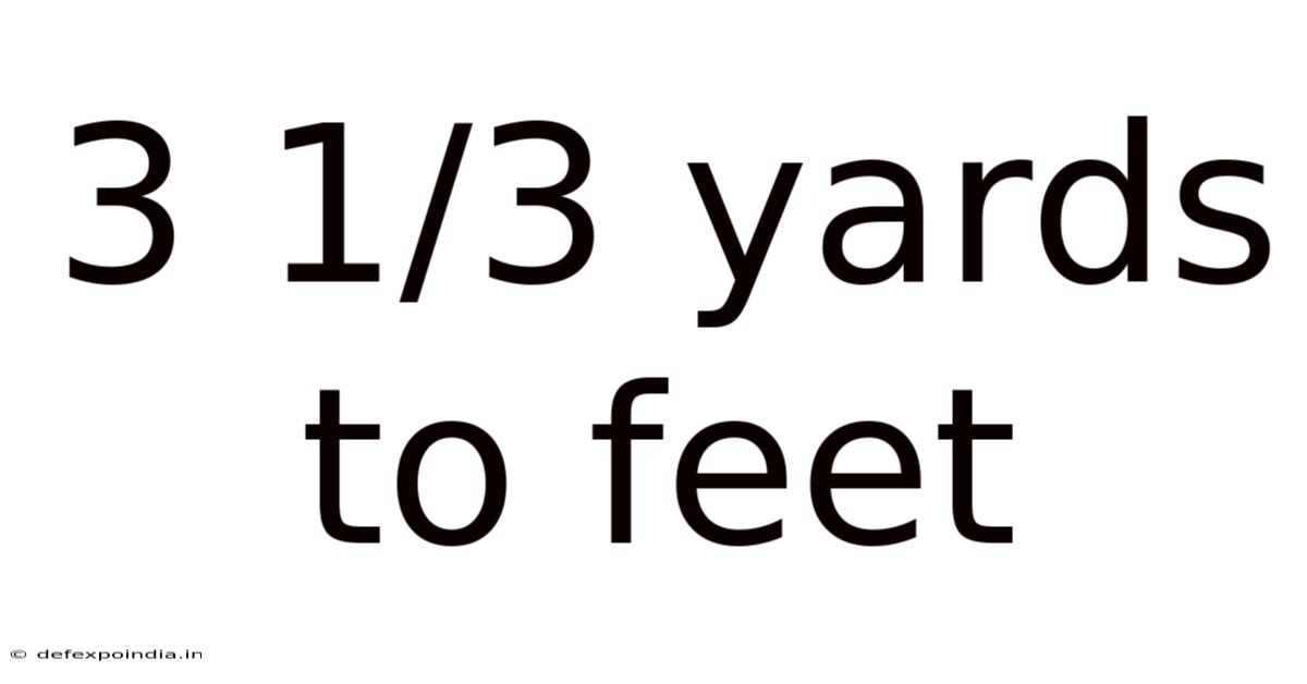 3 1/3 Yards To Feet