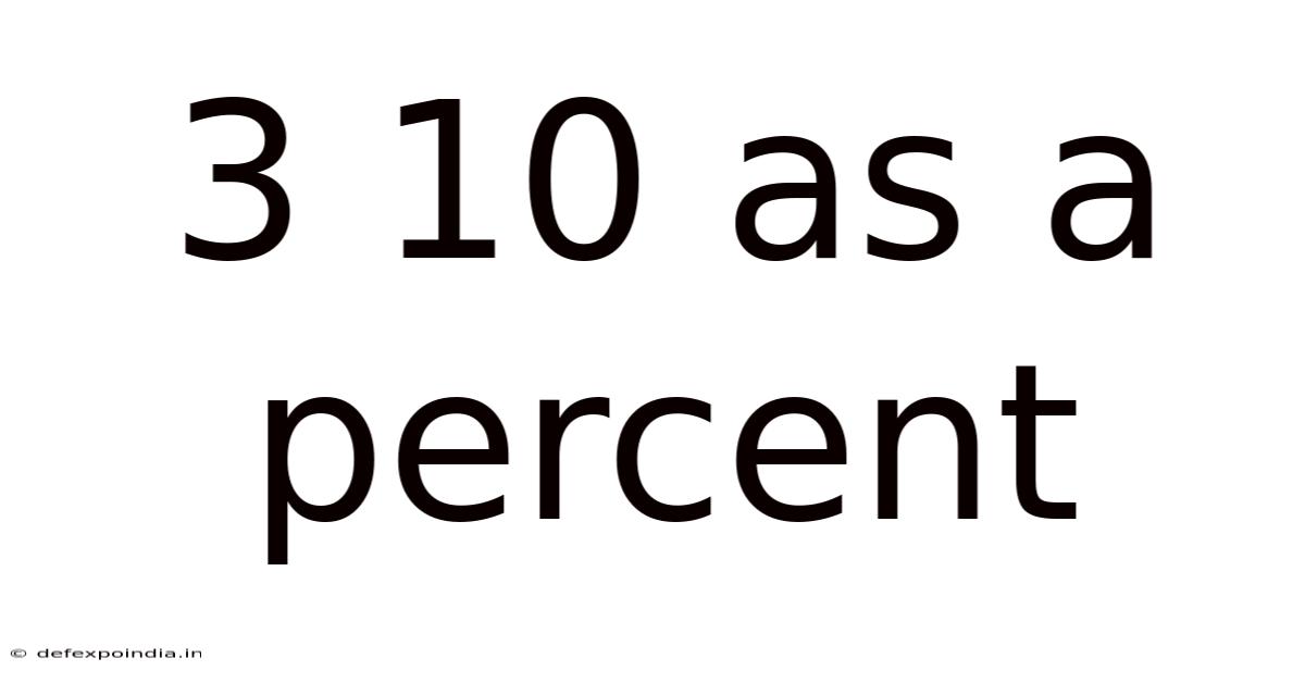 3 10 As A Percent