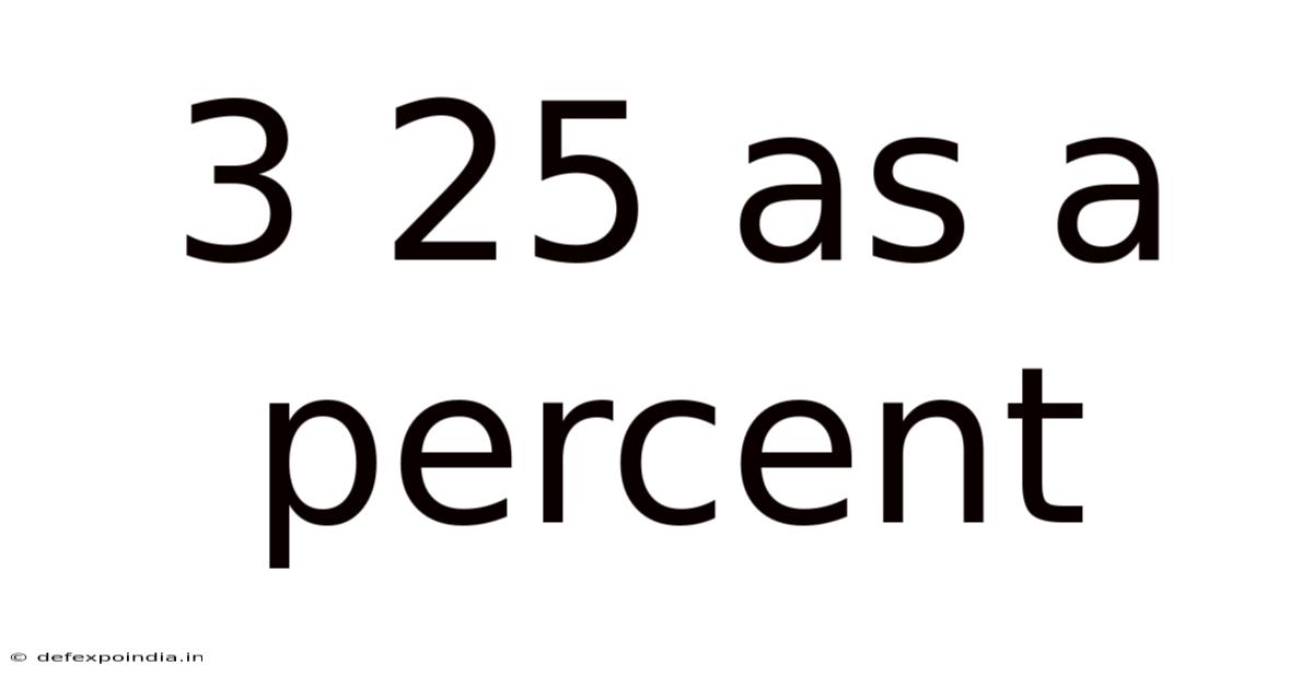 3 25 As A Percent