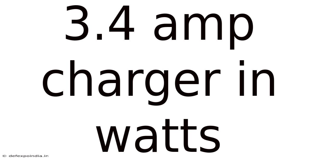 3.4 Amp Charger In Watts