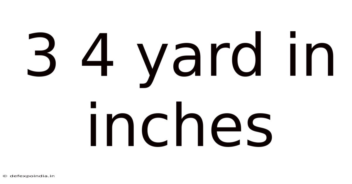 3 4 Yard In Inches