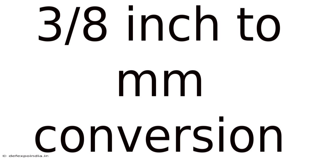 3/8 Inch To Mm Conversion