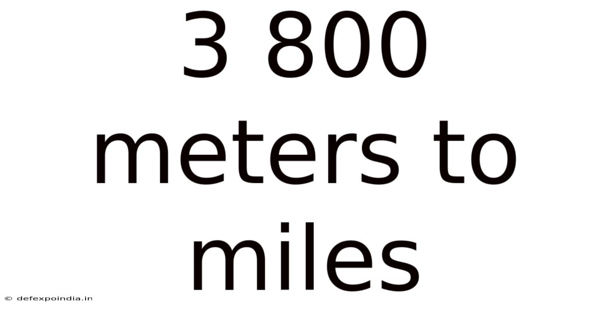 3 800 Meters To Miles