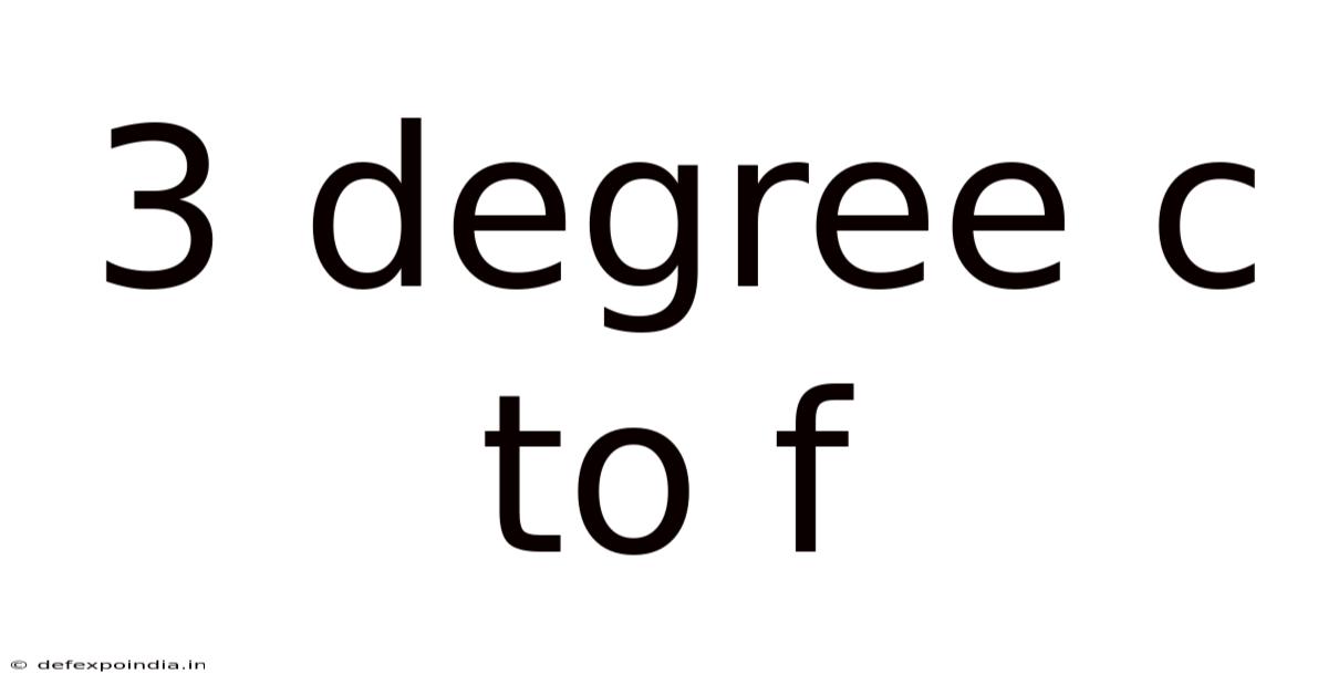 3 Degree C To F