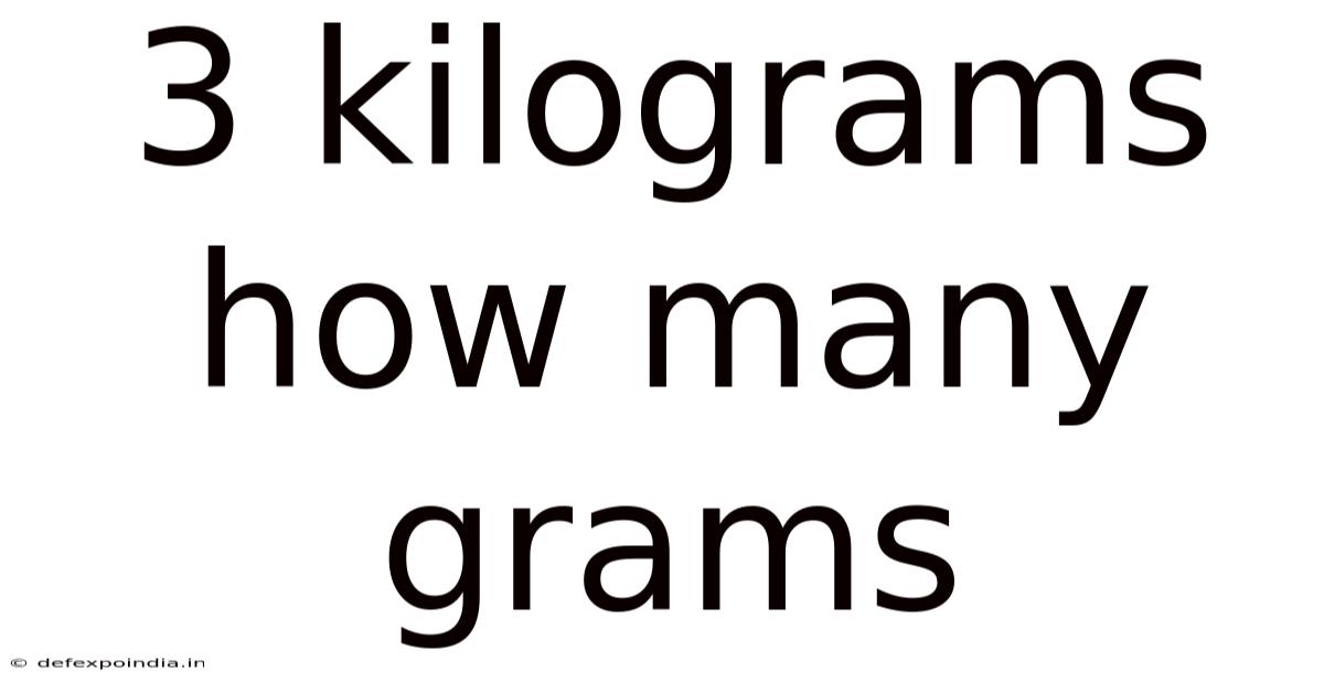 3 Kilograms How Many Grams