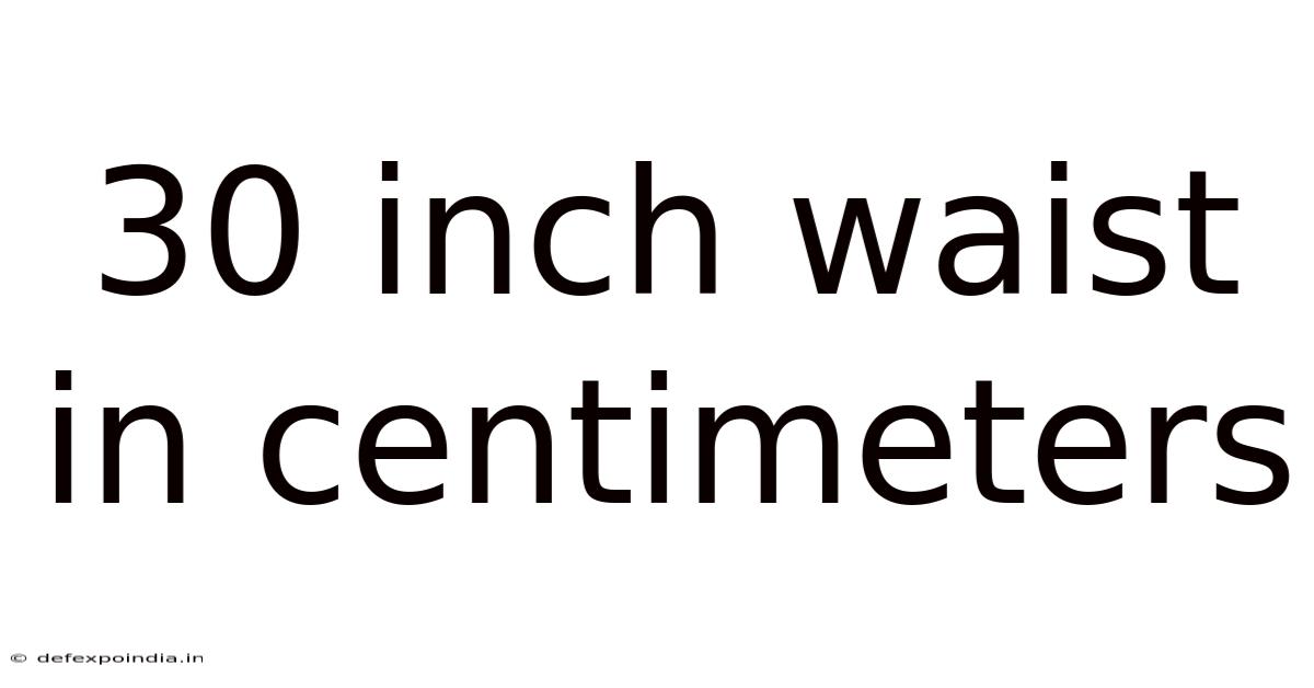 30 Inch Waist In Centimeters