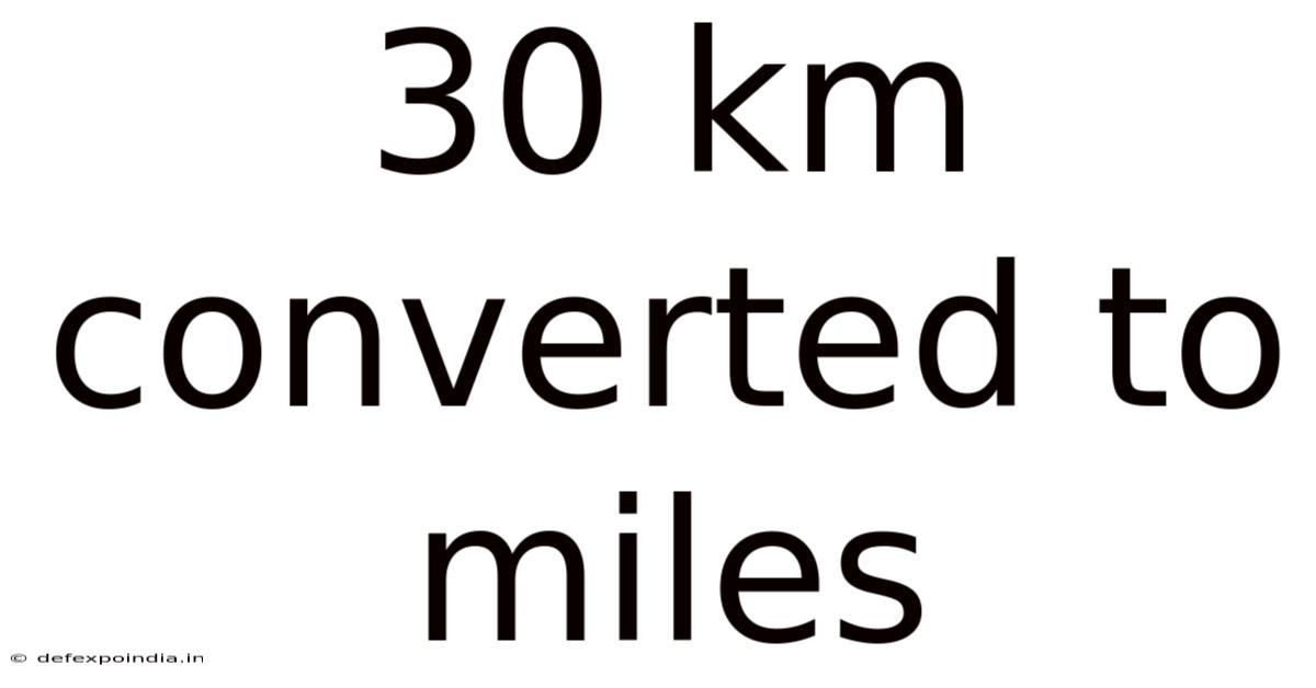 30 Km Converted To Miles