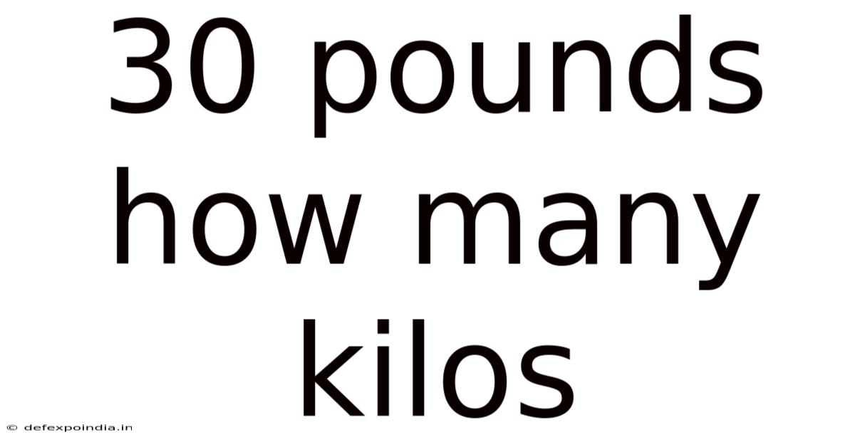 30 Pounds How Many Kilos