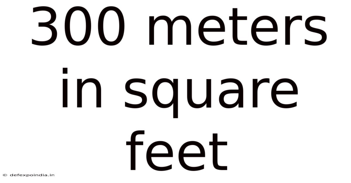 300 Meters In Square Feet