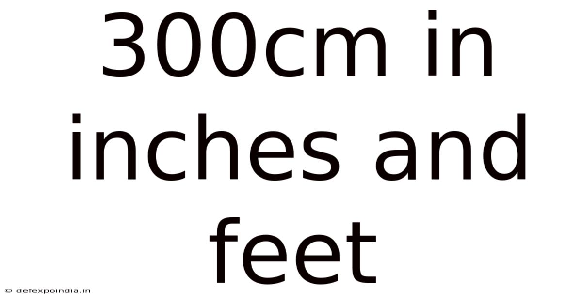 300cm In Inches And Feet
